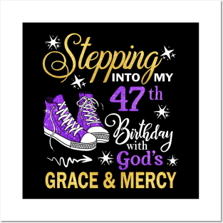 Stepping Into My 47th Birthday With God's Grace & Mercy Bday Posters and Art